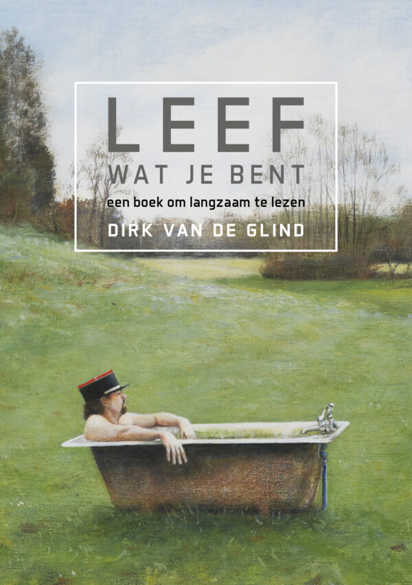 Leef wat je bent - een boek om langzaam te lezen - Afbeelding 2